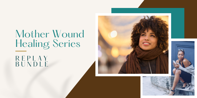 Black Mother Wound Healing Class Bundle